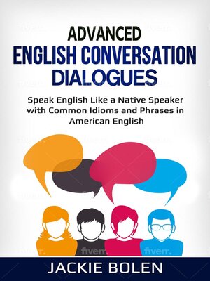 cover image of Advanced English Conversation Dialogues